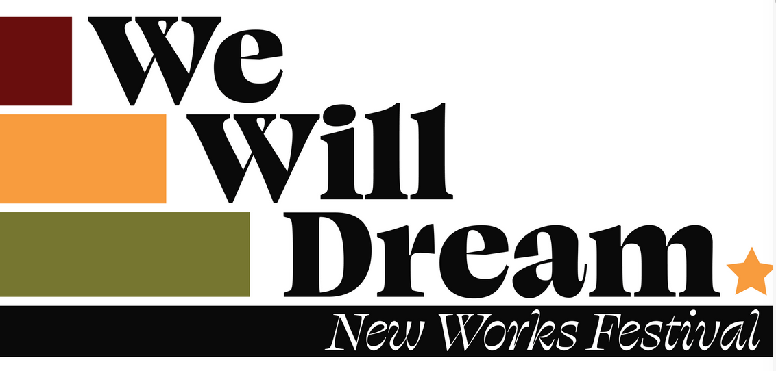 We Will Dream New Works Festival