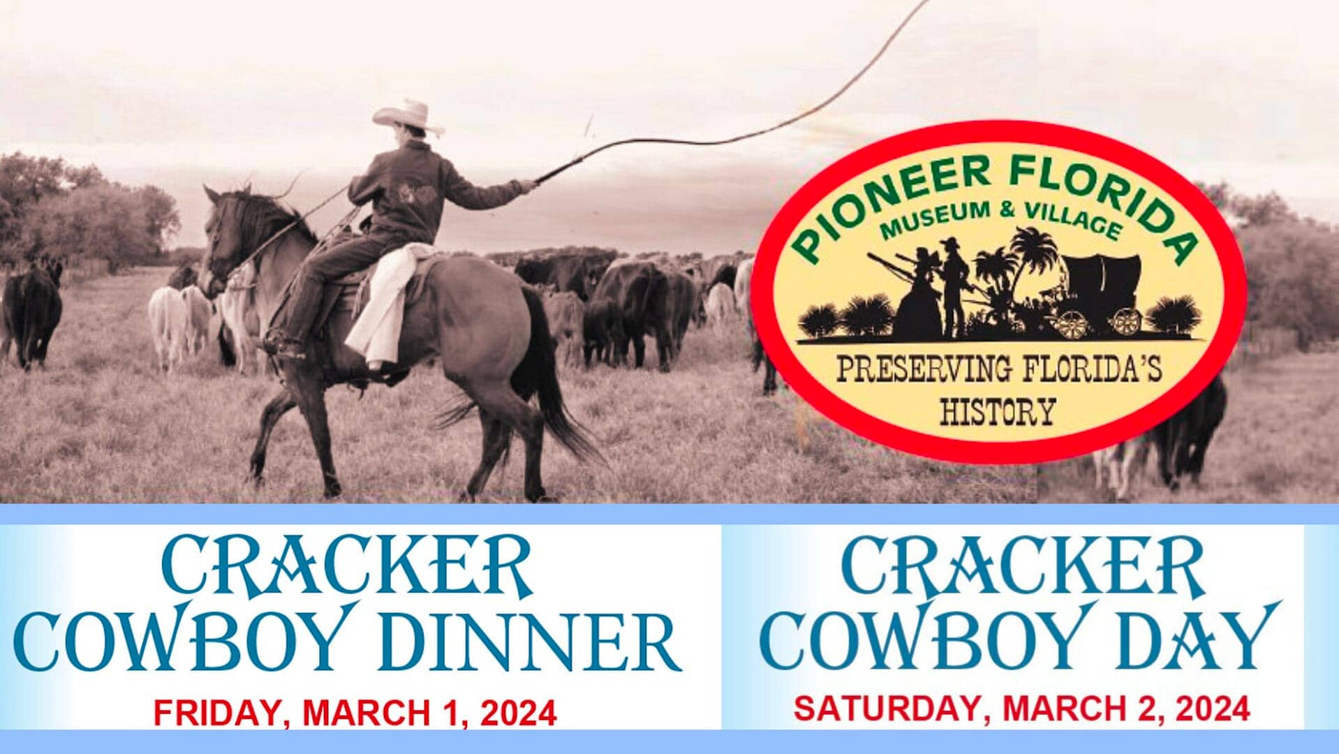 Cracker Cowboy Dinner & Day at Pioneer Florida Museum & Village Cracker Cowboy Dinner & Day at Pioneer Florida Museum & Village