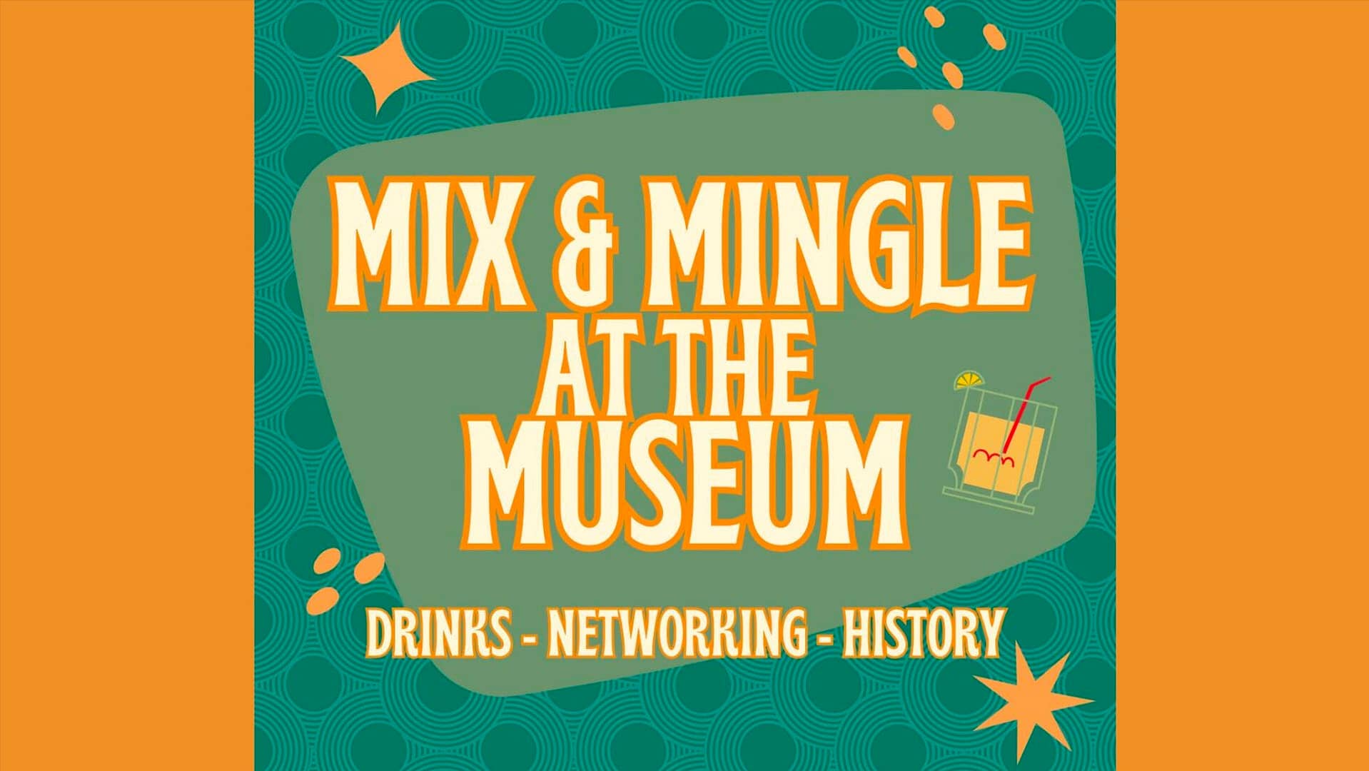 Mix & Mingle at the Museum Mix & Mingle at the Museum