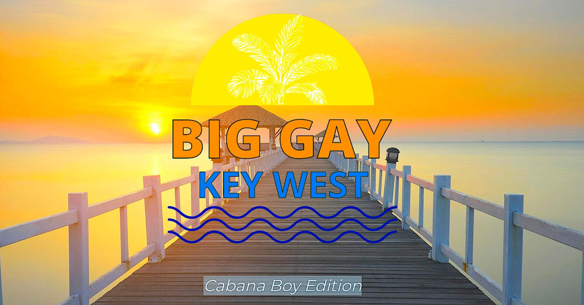 Big Gay Key West: Cabana Boy Edition Big Gay Key West: Cabana Boy Edition