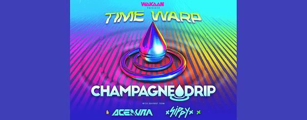 Time Warp Tour – Champagne Drip