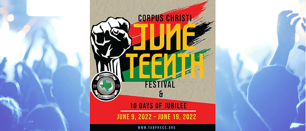 Corpus Christi Juneteenth Fest & 10 Days of Jubilee
