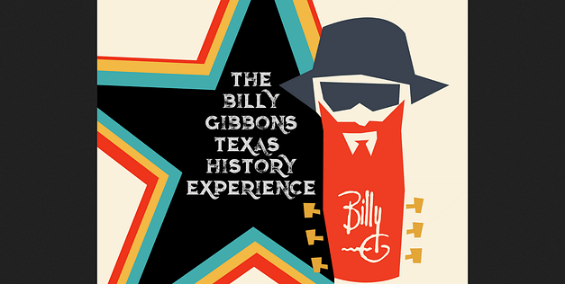 The Billy Gibbons Texas History Experience