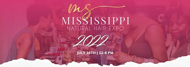 Mississippi Natural Hair Expo 2022