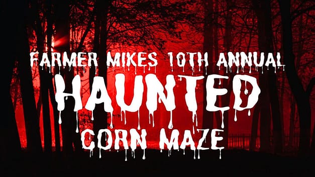 Farmer Mike’s Haunted Corn Maze