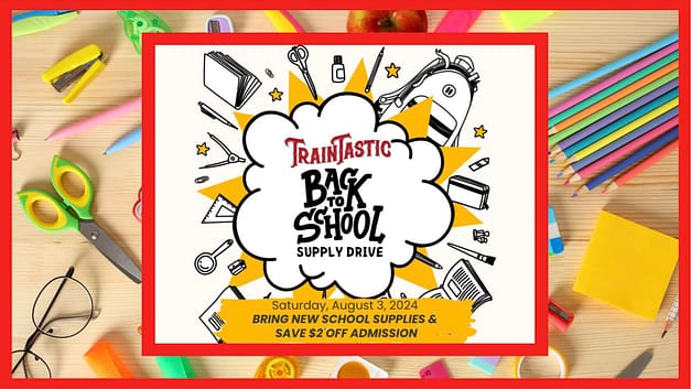 TrainTastic Back to School Supply Drive