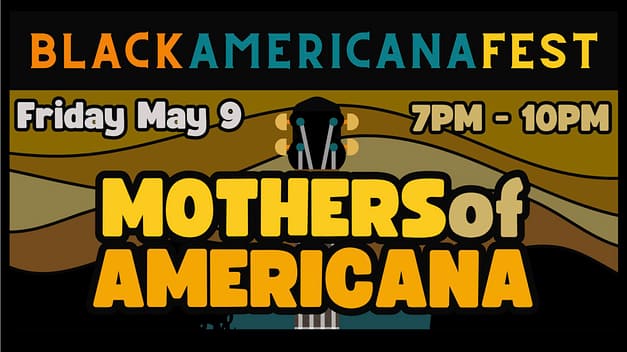 BlackAmericana Fest Presents: Mothers of Americana Gala