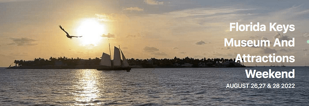 Florida Keys Museum & Attractions Weekend